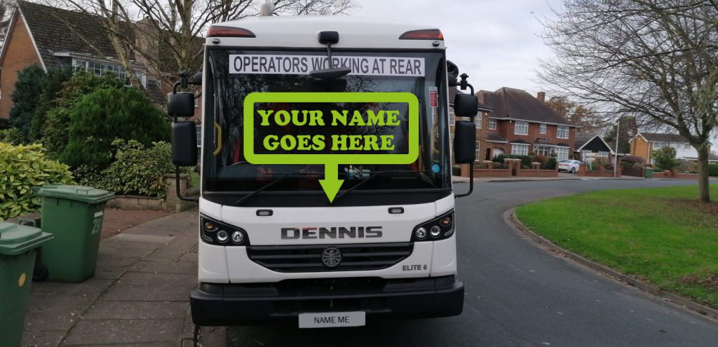 A bin lorry with Your Name Goes Here written on it