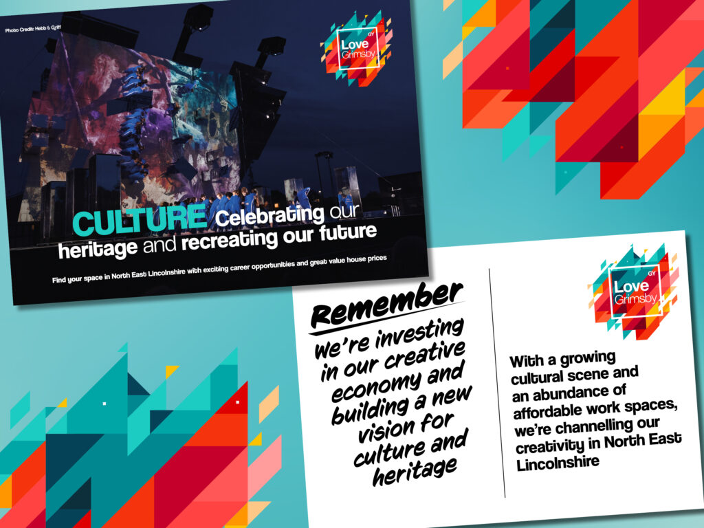 Both sides of a postcard. Side one text says: Culture, celebrating our heritage and recreating our future. Find your space in North East Lincolnshire with exciting career opportunities and great value house prices. Side two says: Remember, we're investing in our creative economy and building a new vision for culture and heritage. With a growing cultural scene and an abundance of affordable work spaces, we're channelling our creativity in North East Lincolnshire.