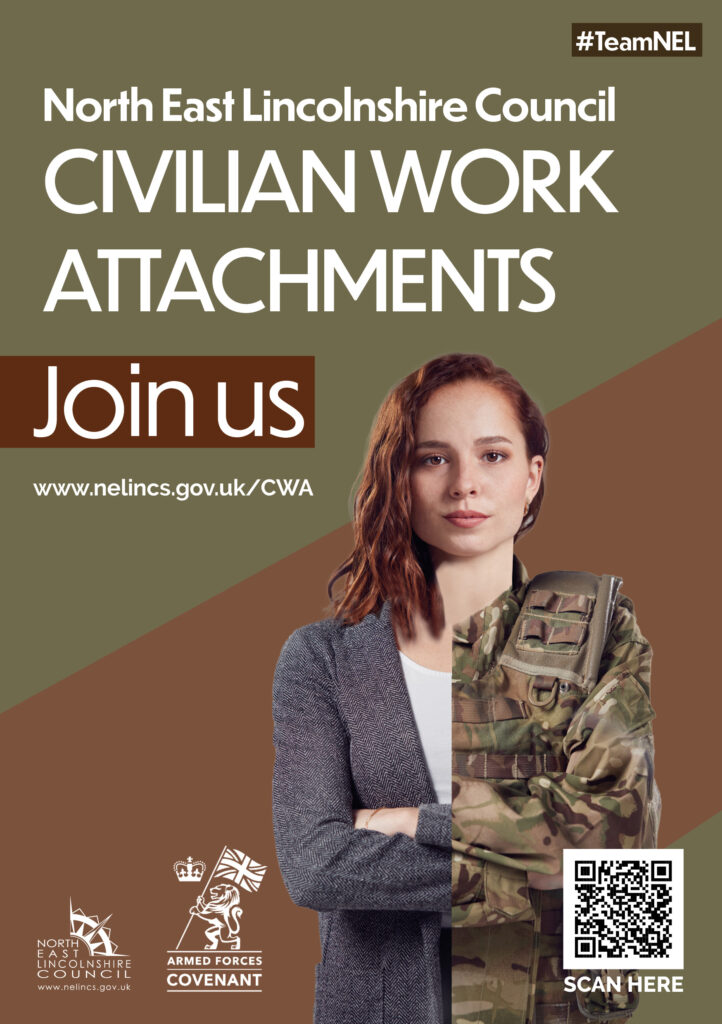 Decorative flyer reading: North East Lincolnshire Council, Civilian Work Attachments, Join us. Features a woman who is split down the middle one side wearing army uniform and the other wearing smart officewear