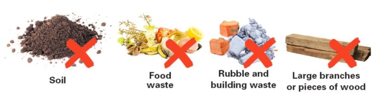 Soil, food waste, rubble and building waste, large branches or pieces of wood.